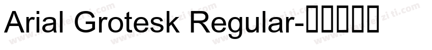 Arial Grotesk Regular字体转换